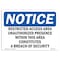 Signmission OSHA Notice Sign, 7" Height, 10" Width, Restricted Access Area Unauthorized Presence Sign, Landscape OS-NS-D-710-L-18063 - alternate 1